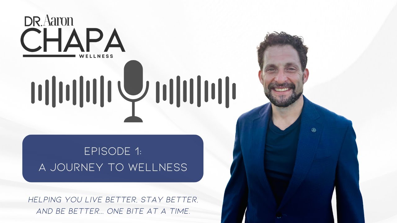 Ep 1 A Journey to Wellness | Dr. Chapa's Story