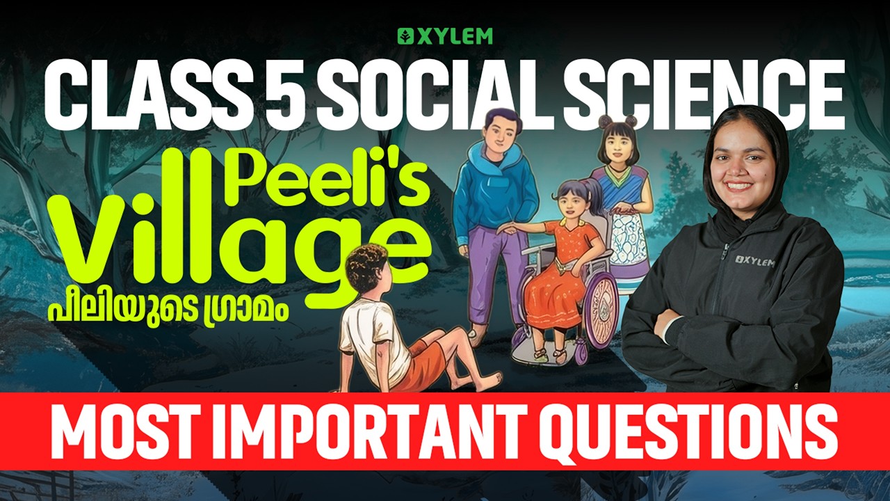 Class 5 Social Science | Onam Exam 2026: Peeli&rsquo;s Village - Most Important Questions | Xylem Class 5