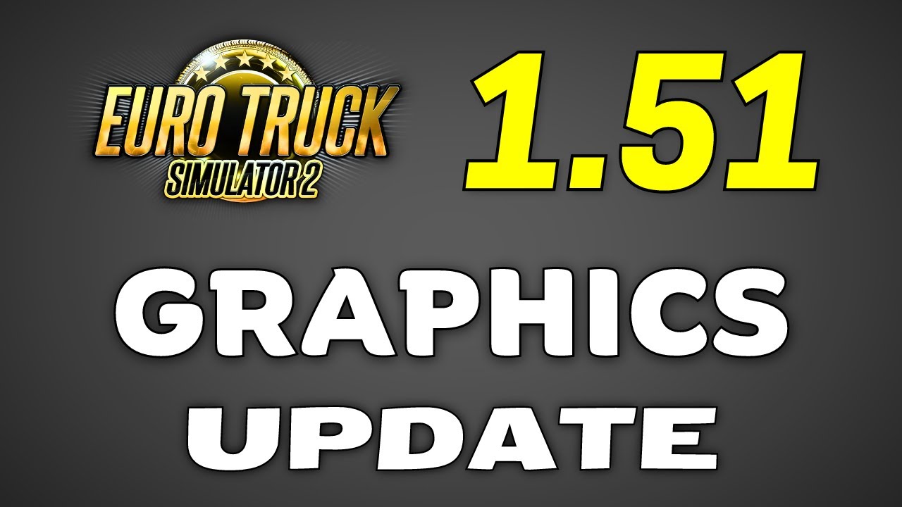 Graphics Improvements in Update 1.51 You Did NOT Know ● ETS2 & ATS 1.51 Open Beta