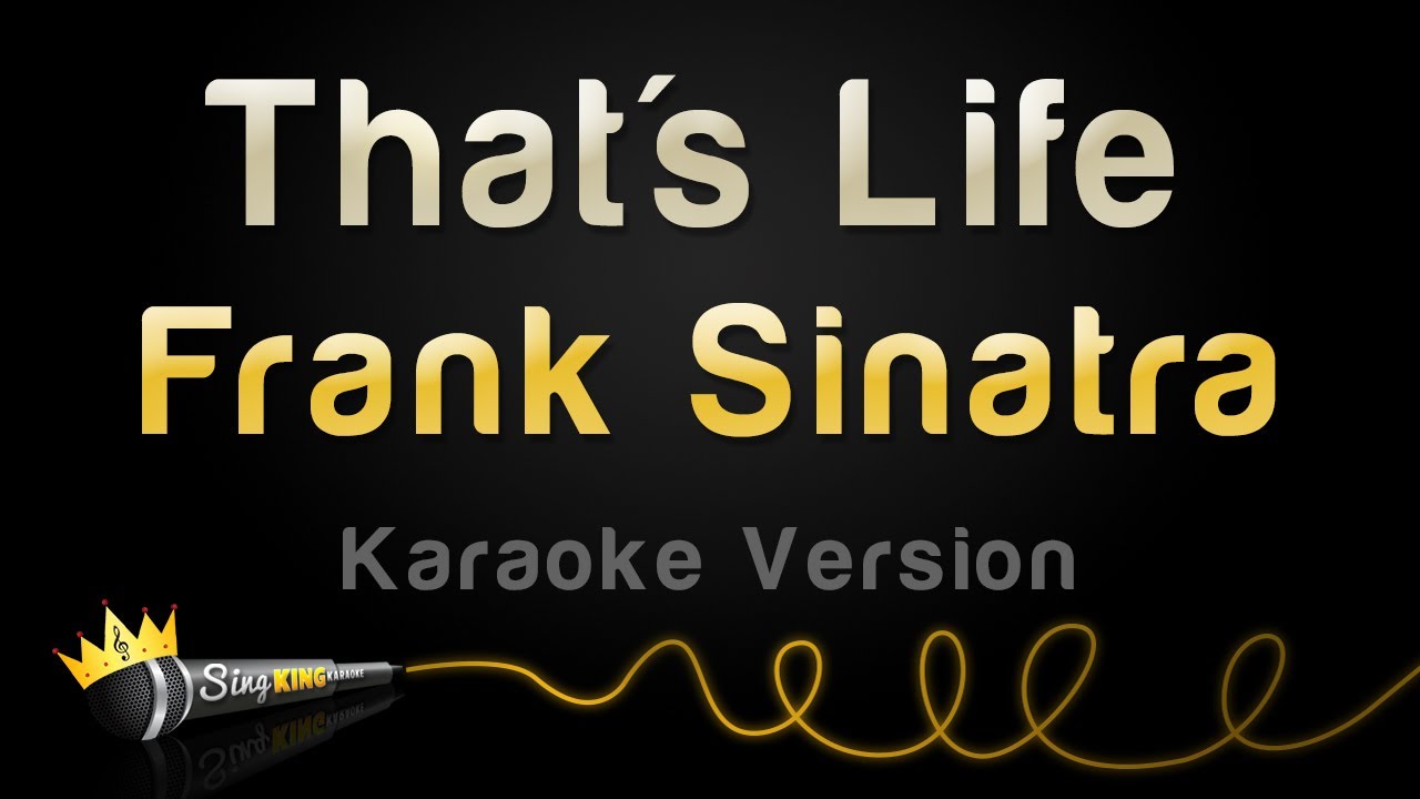 Frank Sinatra - That's Life (Karaoke Version)
