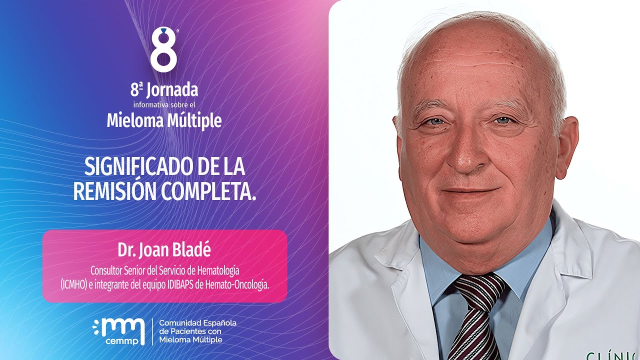 8ª Jornada Informativa sobre Mieloma Múltiple de Madrid 2023 | Dr. Joan Bladé