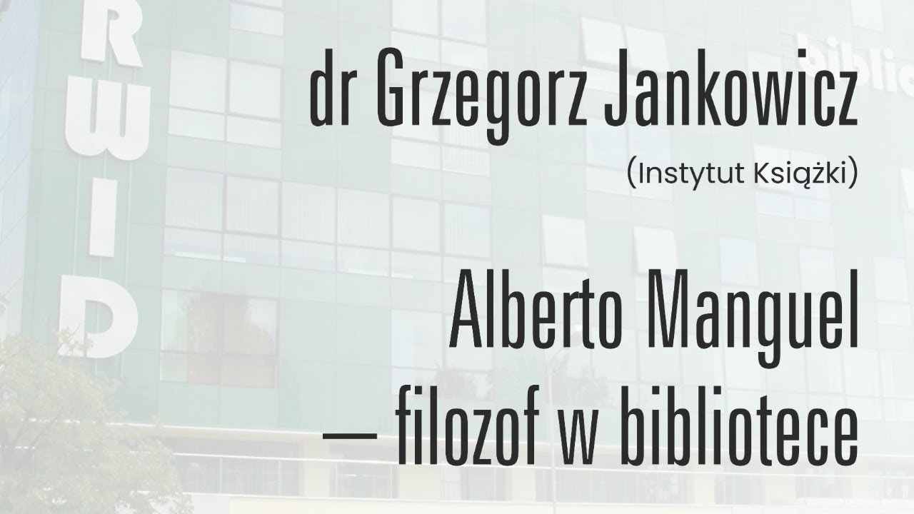 Alberto Manguel &ndash; filozof w bibliotece