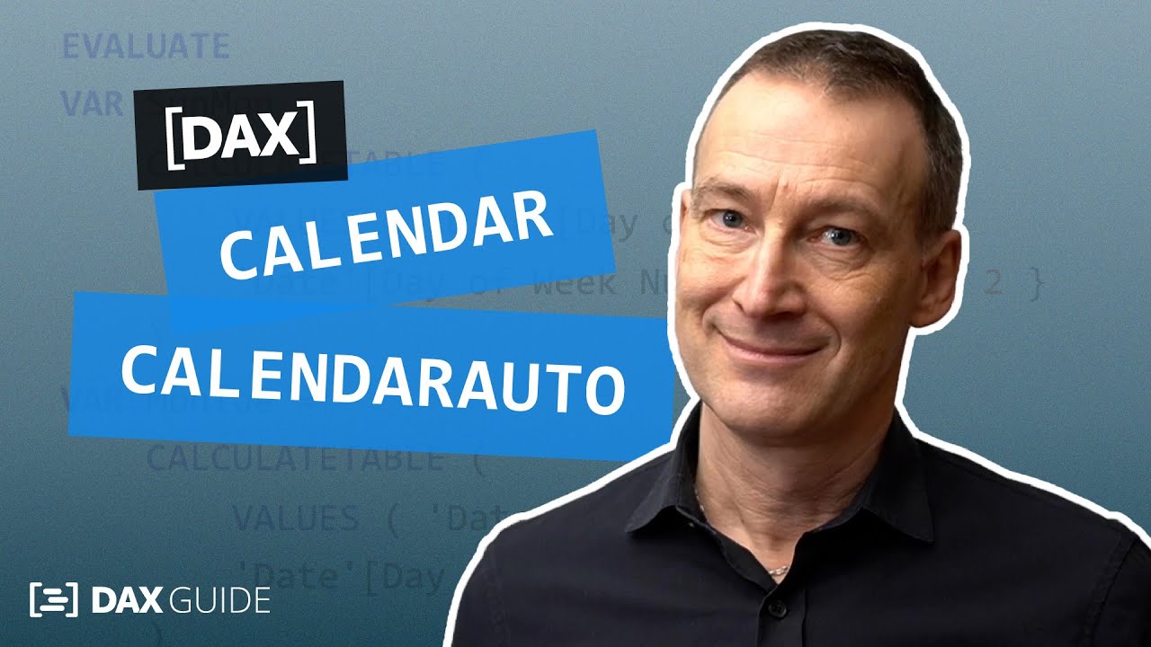 CALENDAR, CALENDARAUTO - DAX Guide