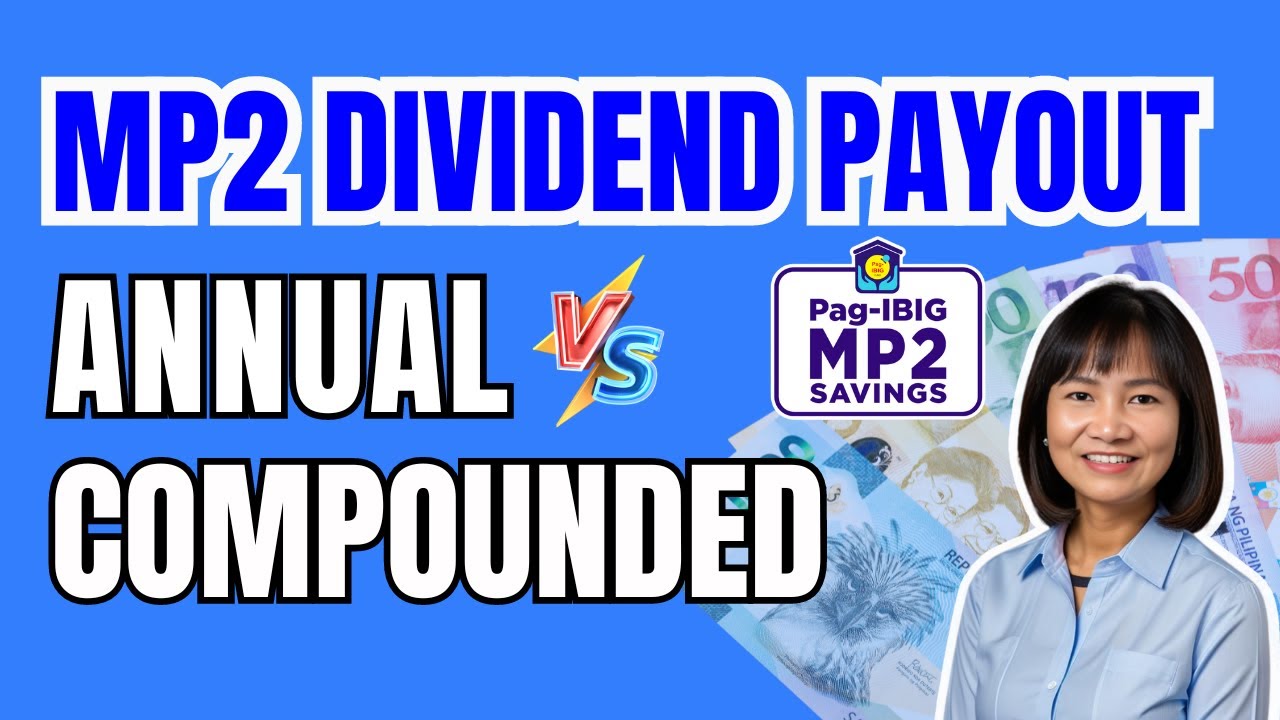 Pag-IBIG MP2 Annual or 5-Year Compounded Dividend Alin Ang Pipiliin?