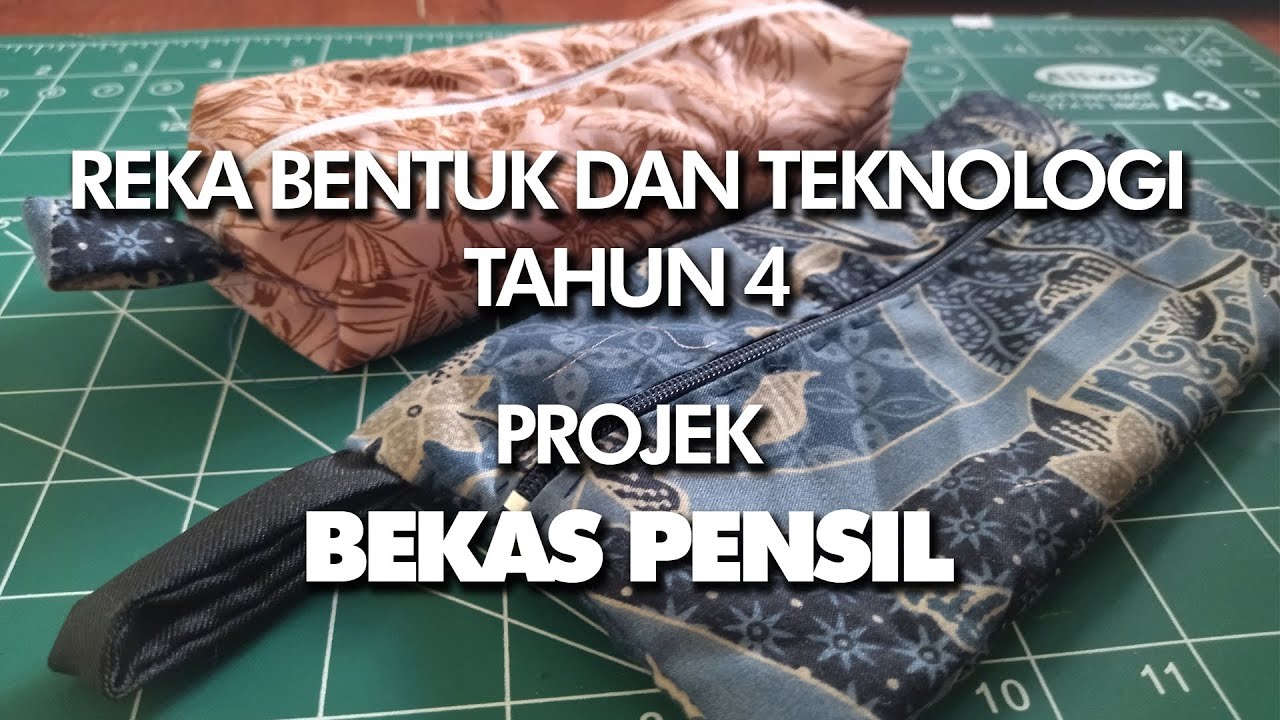 Reka Bentuk & Teknologi Tahun 4 - Membuat Bekas Pensil