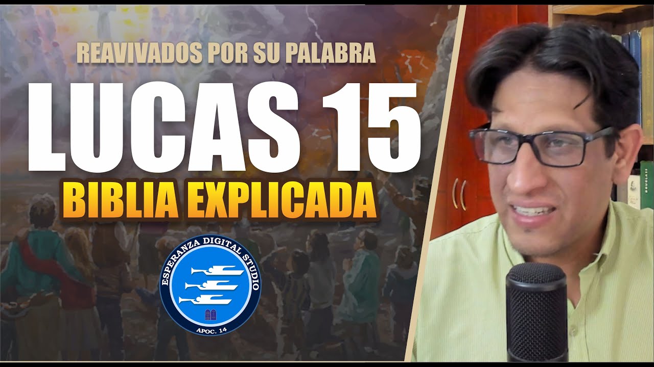 ✅ LUCAS 15 - EXPLICADO 🔥 | Reavivados por su Palabra || 27 DE SEPTIEMBRE 2024