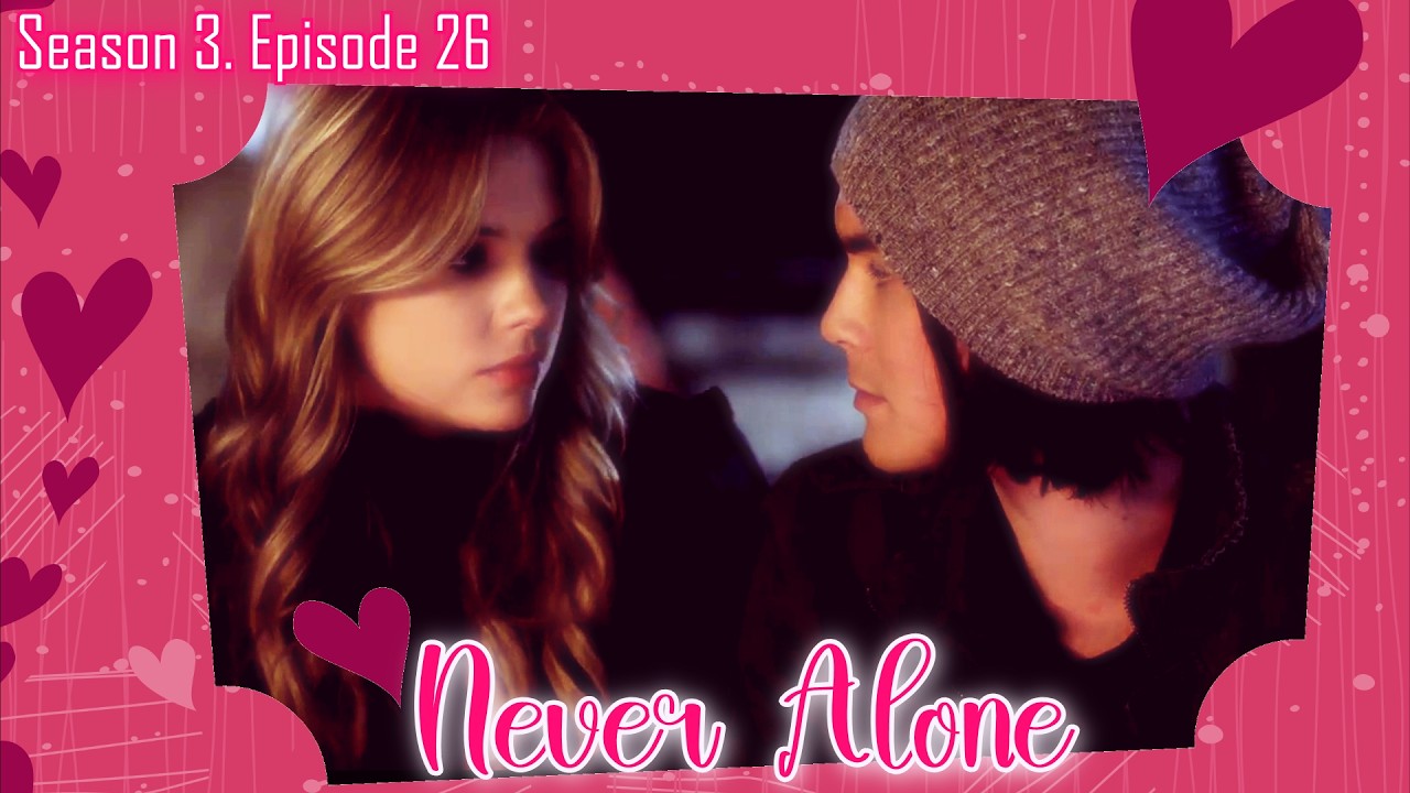Never Alone: 3x26 [Season Finale]