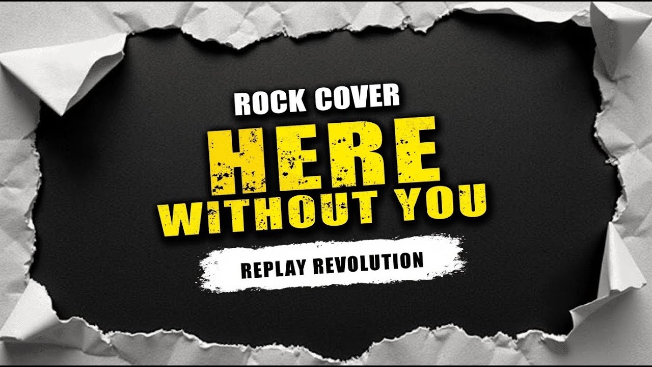 Replay Revolution - Here Without You (Rock Punk Cover)
