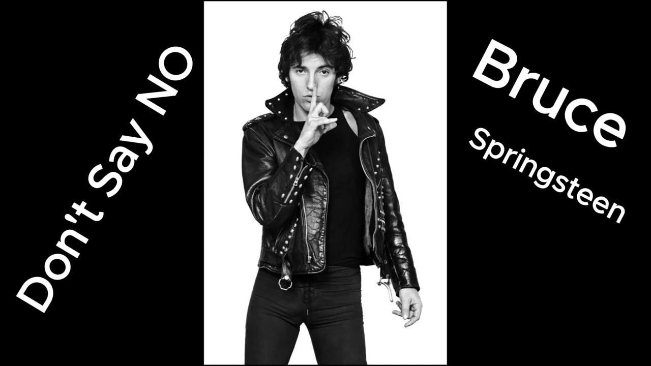 Bruce Springsteen - DON'T SAY NO (V1b) (Darkness On The Edge Of Town Sessions)