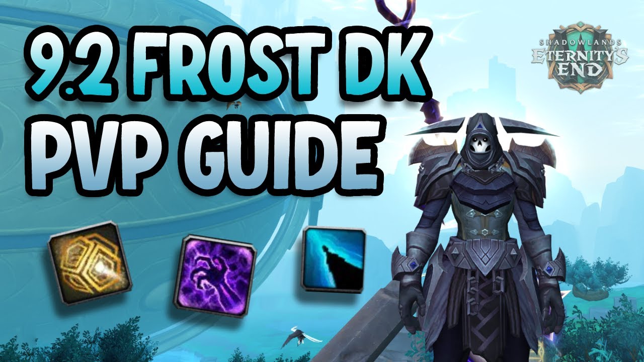 Frost DK PVP Guide - 9.2 Shadowlands Season 3