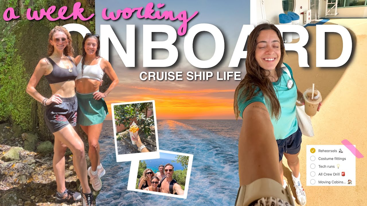 LIFE WORKING ON A CRUISE SHIP🛳️🗺️ show rehearsals, costume fittings, fav gyro spot, i’m moving…