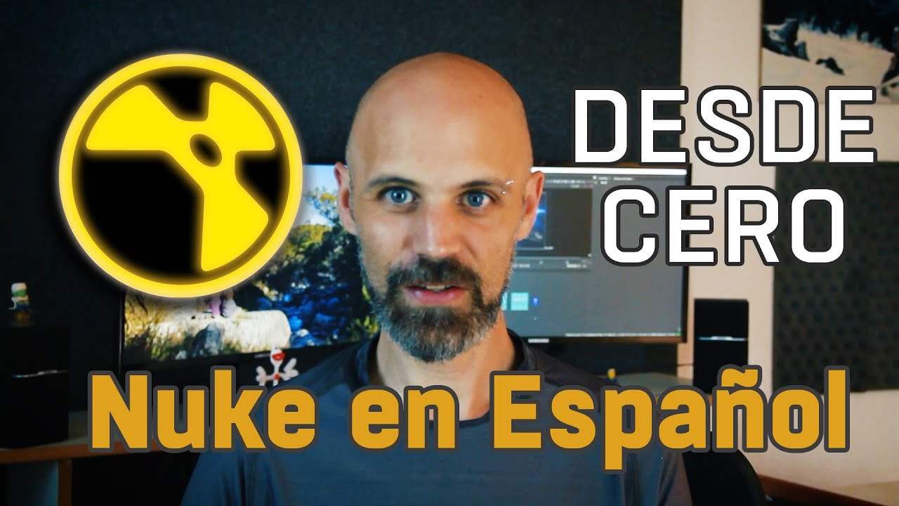 Curso de Nuke desde 0 - Gratis y en Espa&ntilde;ol 💣  - &Ntilde;UK101