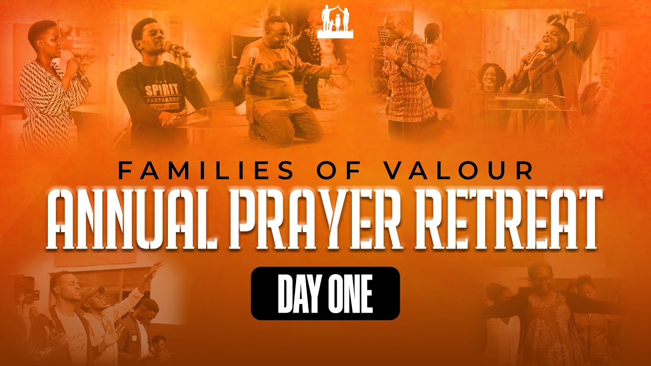 THE FAMILIES OF VALOUR 13TH ANNUAL PRAYER RETREAT 2025 || DAY ONE