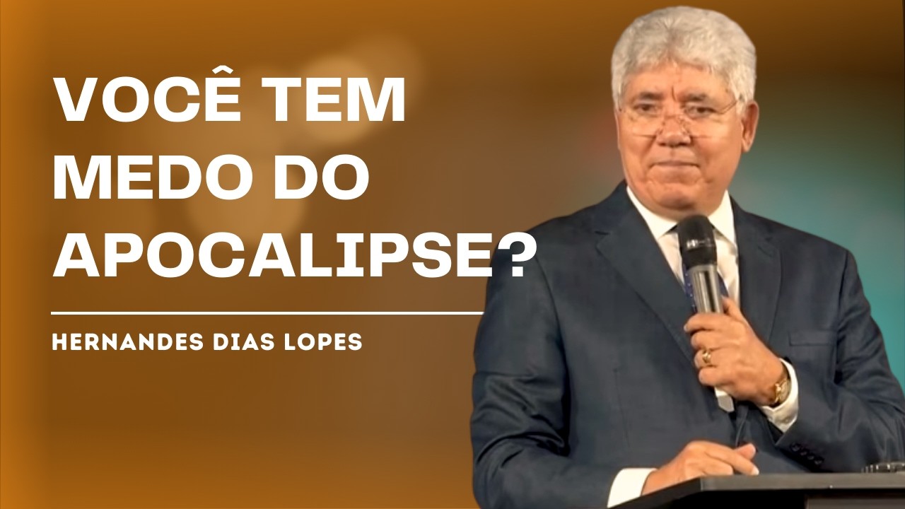 COMO VENCER O MEDO DA MORTE E DO FUTURO? - HERNANDES DIAS LOPES