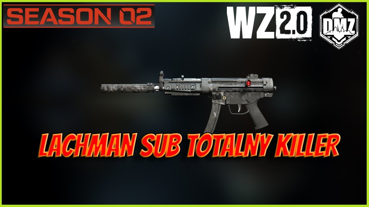 LACHMAN SUB TOTALNY KILLER ☢️ Absolutna meta 😱 SEZON-02 | WZ2.0 & DMZ Weapon GUID