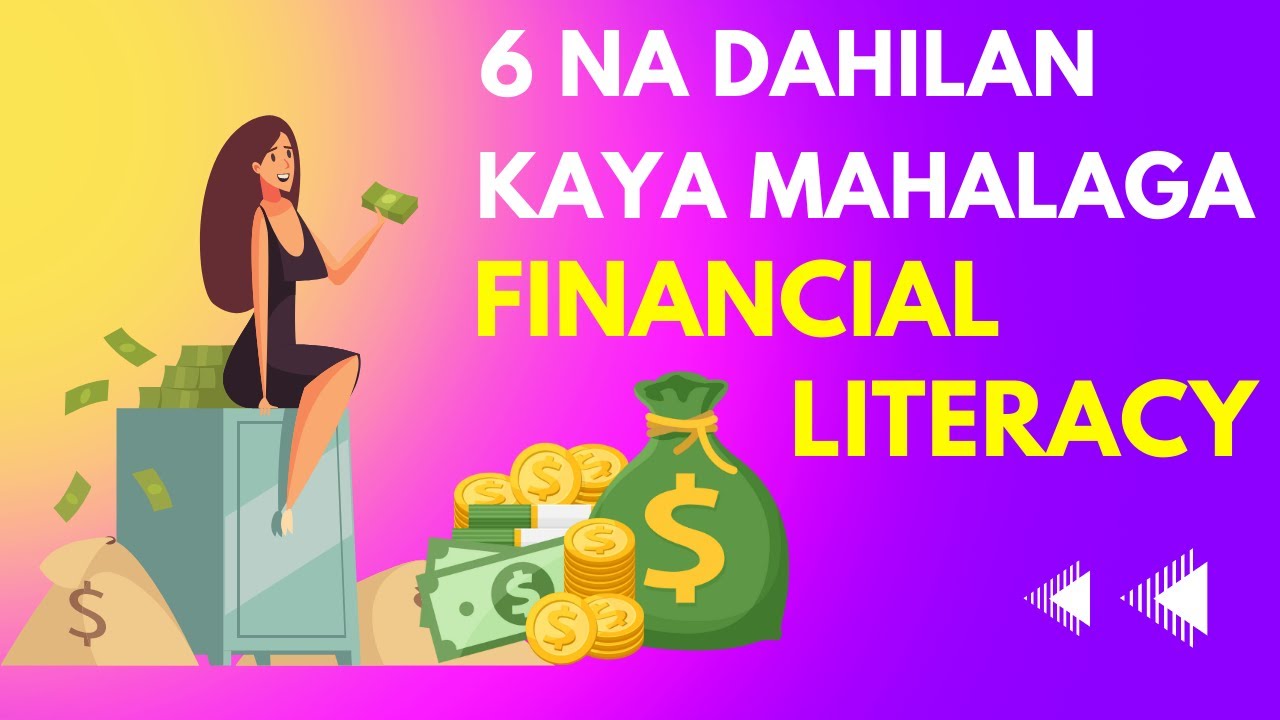 6 Reasons Kung Bakit Mahalaga Ang Financial Literacy