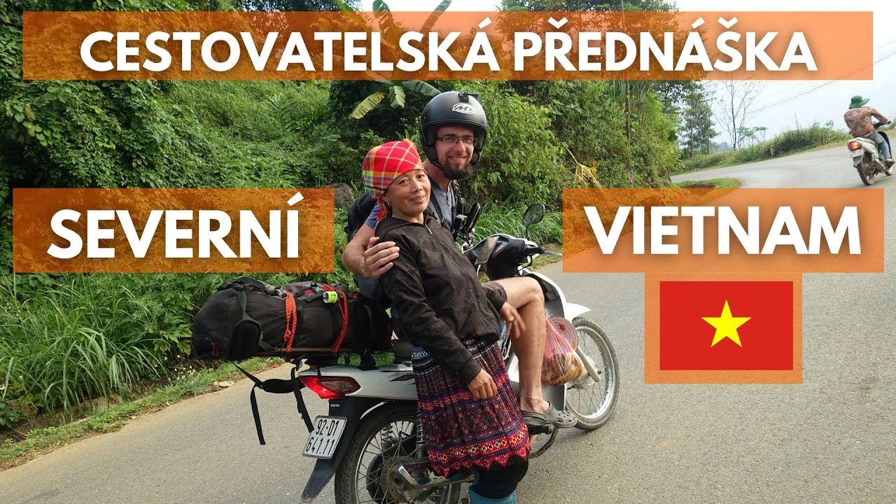 🇻🇳 SEVERNÍ VIETNAM - Martinova Cesta s 8kg batůžkem po Vietnamu
