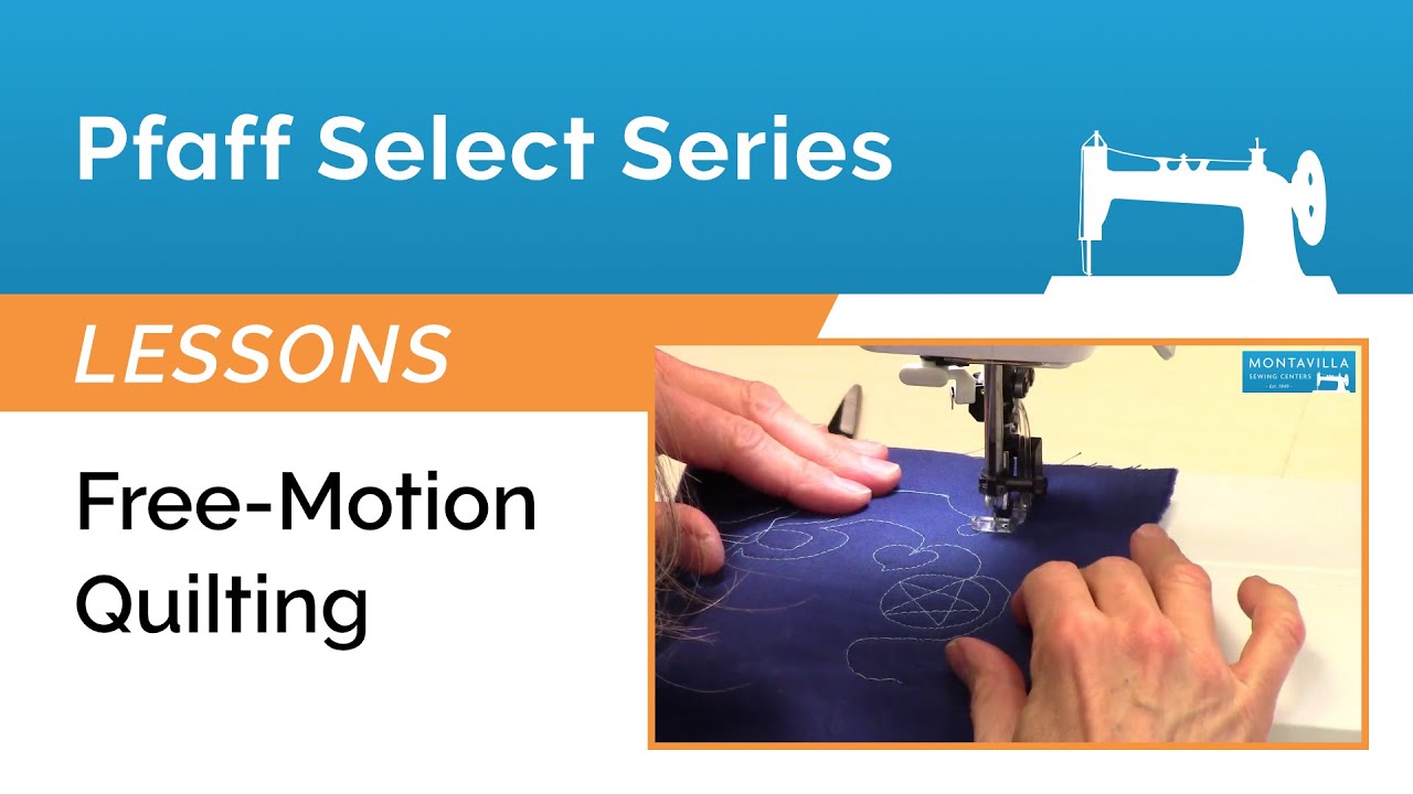 Pfaff Select Series Lesson - Free-Motion Quilting