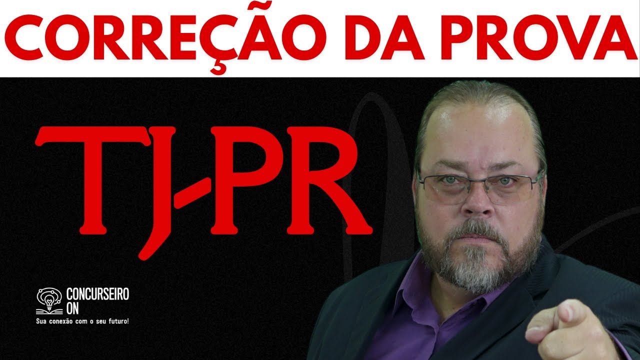 TJ-PR Corre&ccedil;&atilde;o da Prova! Vamos juntos no Tribunal de Justi&ccedil;a do Paran&aacute;