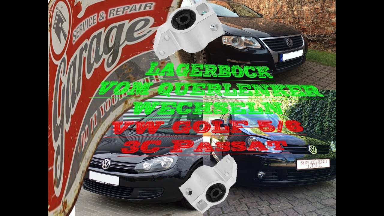 VW Lagerbock vom Querlenker wechseln Golf 5/6 3C Passat [TUTORIAL]