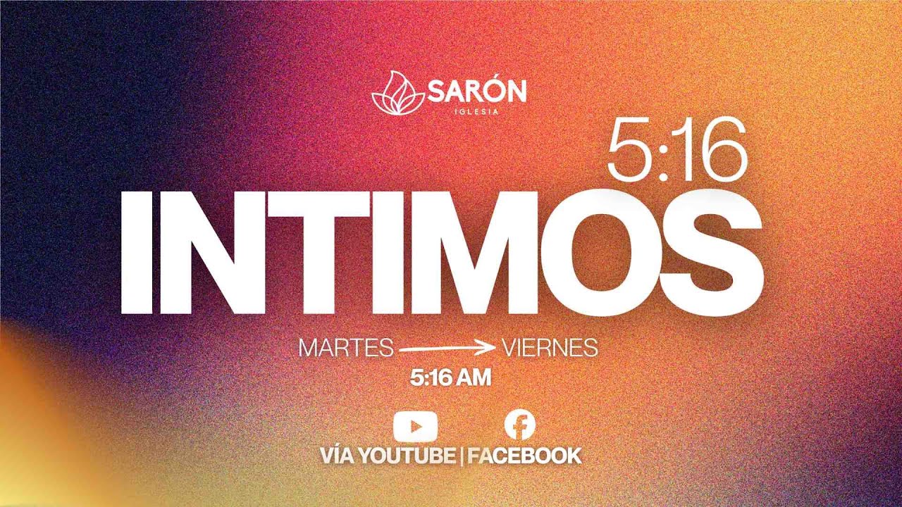 Íntimos 5:16 l Sarón Iglesia