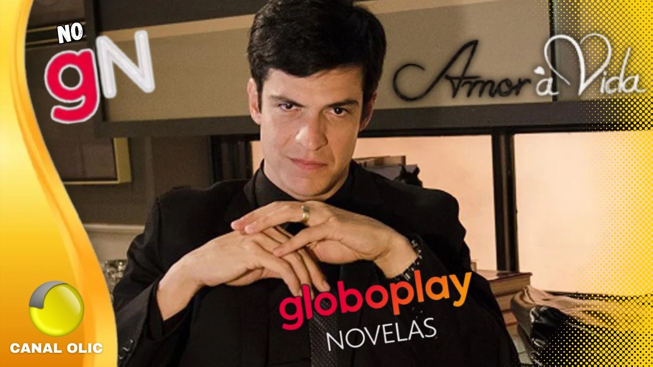 Novela do FÉLIX, Amor a Vida no GLOBOPLAY NOVELAS - GN
