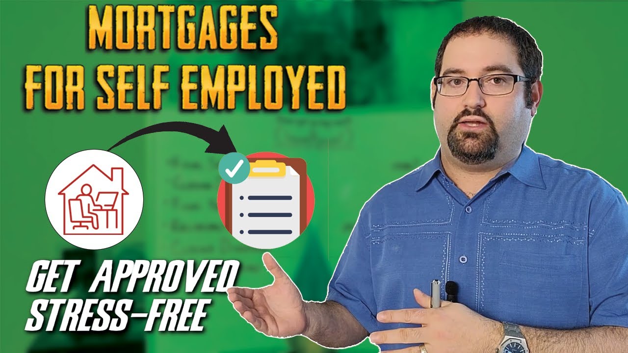 Mortgages for Self Employed | Get Approved Stress-Free!