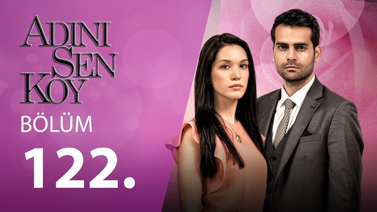 Adını Sen Koy Engelsiz 122.B&ouml;l&uuml;m