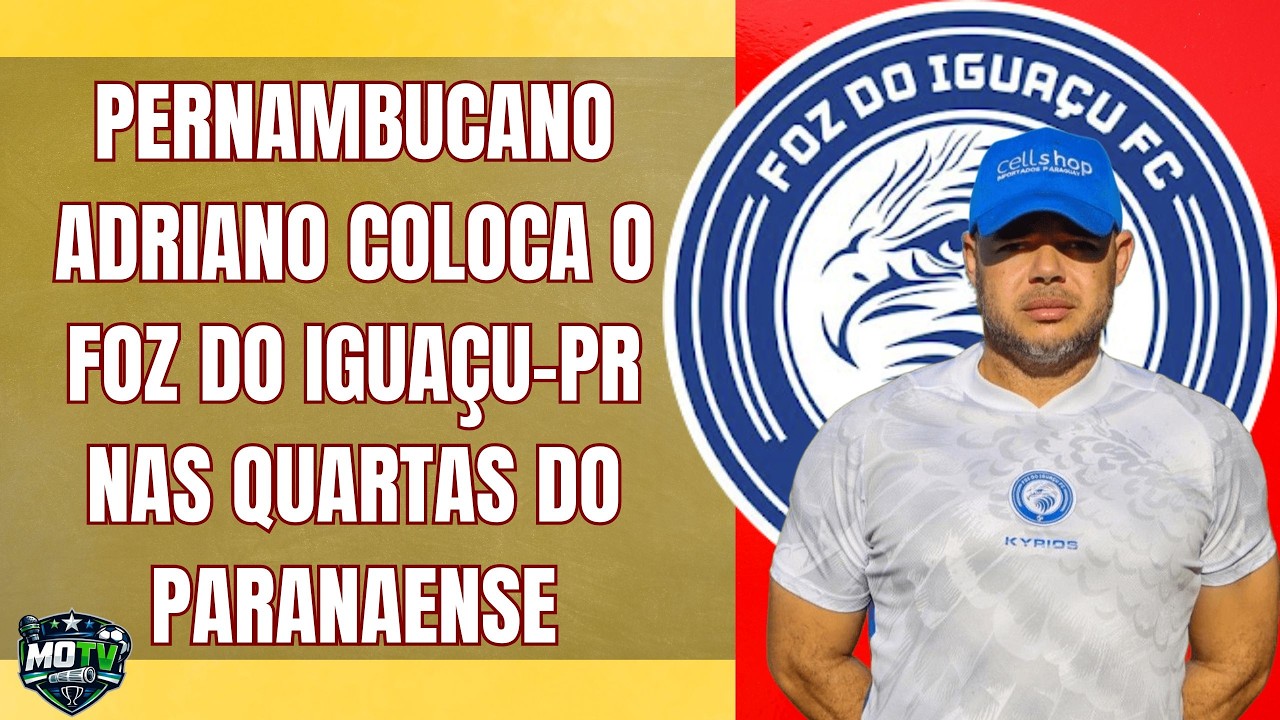 PERNAMBUCANO ADRIANO SOUZA É DESTAQUE À FRENTE DO FOZ DO IGUAÇU |TIME ESTÁ NAS QUARTAS DO PARANAENSE