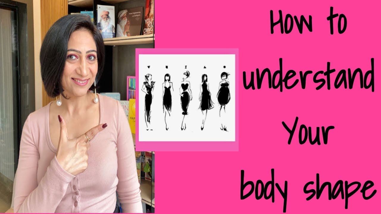 अपनी बाडी शेप कैसे पहचानें | How to Recognise your body shape | apple shape | pear shape