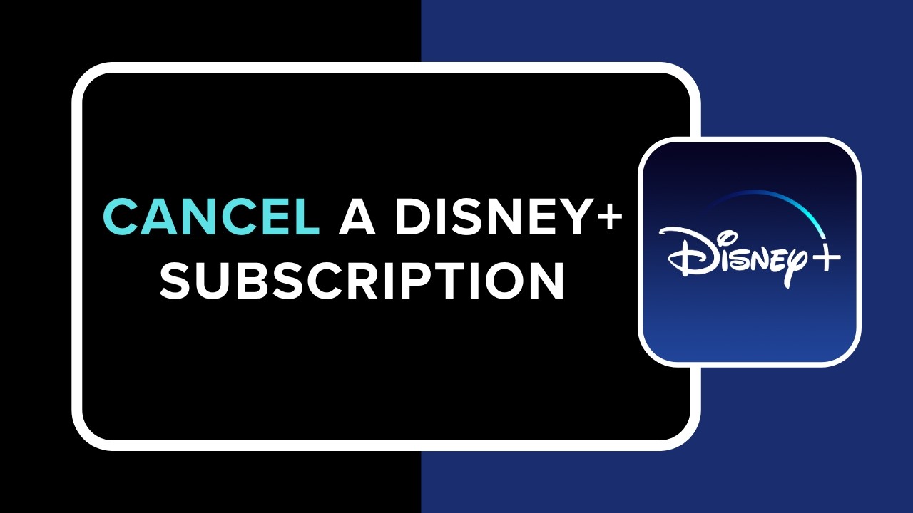 How to Cancel a Disney Plus Subscription