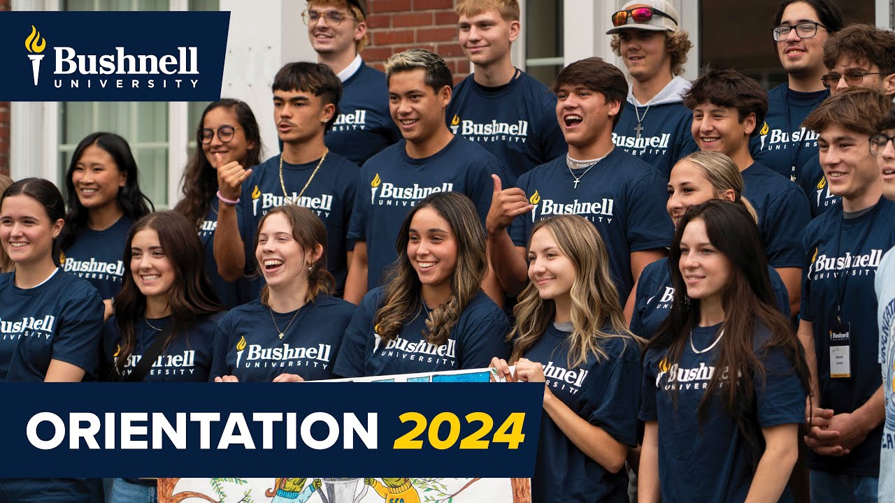 Bushnell University Orientation 2024