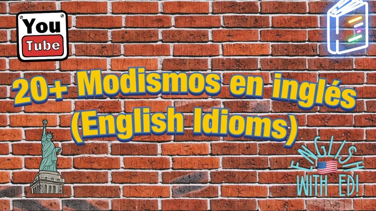 IDIOMS - 20+ modismos del inglés americano