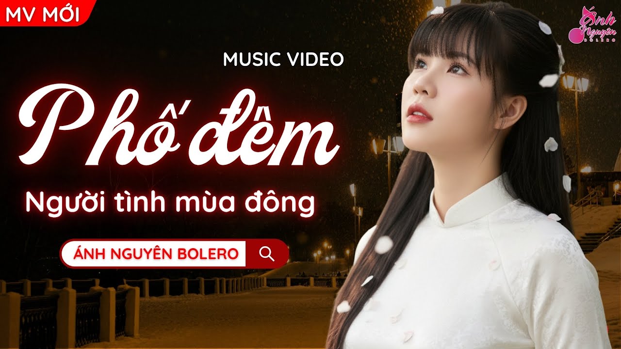 [ MV MỚI ] PHỐ Đ&Ecirc;M, NGƯỜI T&Igrave;NH M&Ugrave;A Đ&Ocirc;NG | &Aacute;nh Nguy&ecirc;n Bolero | Li&ecirc;n Kh&uacute;c Rumba Tan Chảy Triệu Con Tim
