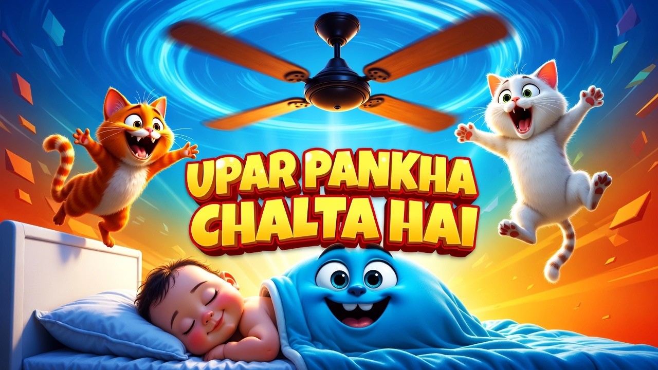 Upar Pankha Chalta Hai | Upar Pankha Song | Hindi Nursery Rhyme for Kids | Kids Hindi Poem