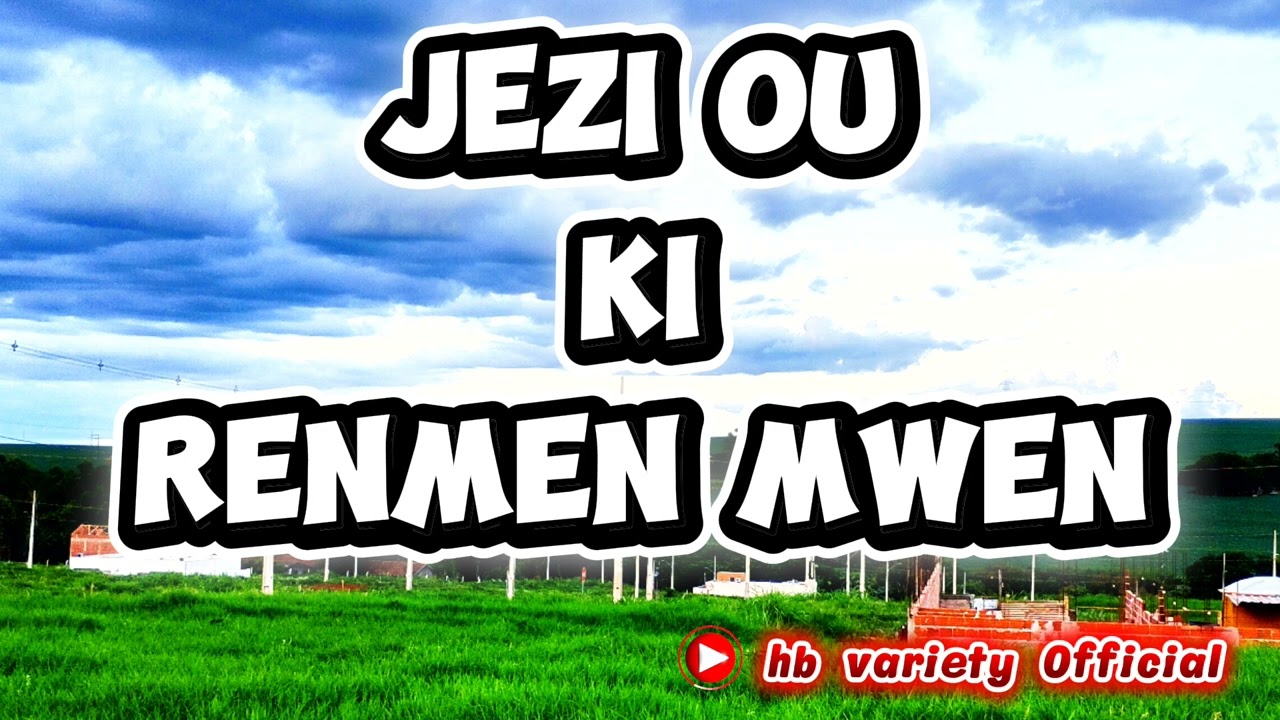 Kreyol song – Jezu Ou ki renmen mwen 81 Kreyol (Jesus, Lover of My Soul)
