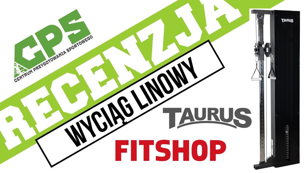 recenzja wyciągu TAURUS Design Line Single - FITSHOP - wyciąg linowy - CPS