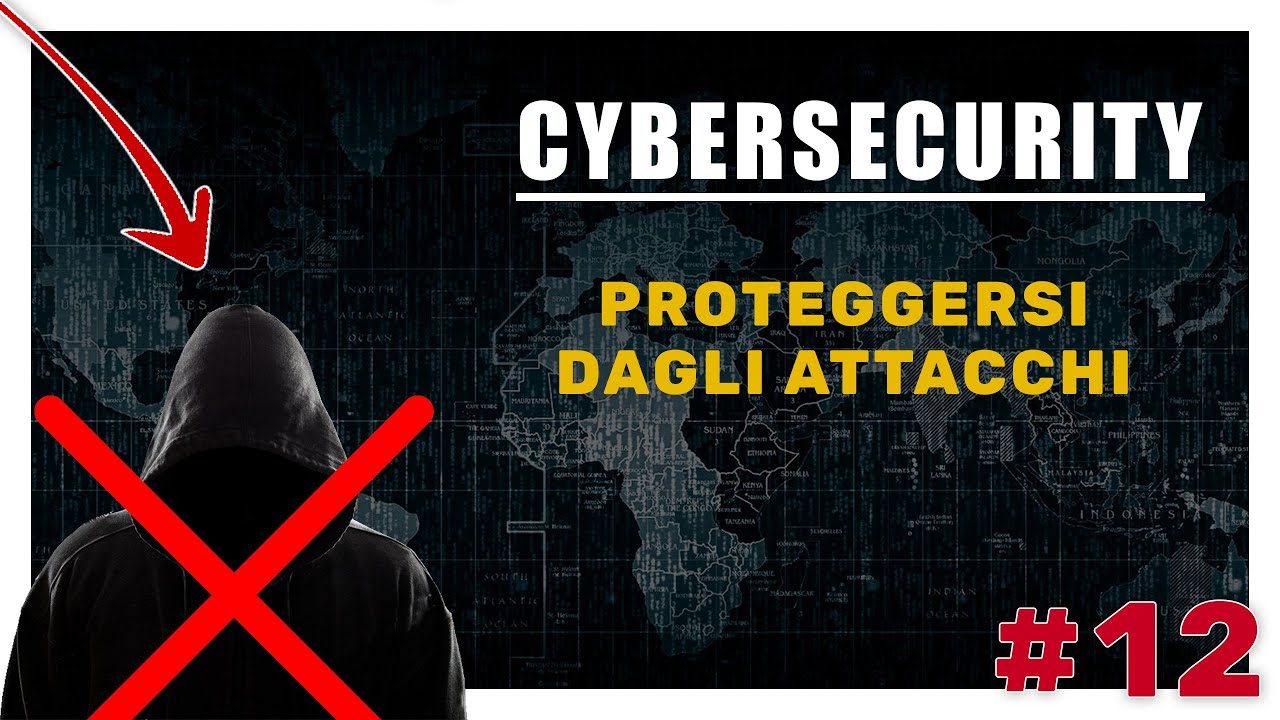 COME PROTEGGERSI DAGLI ATTACCHI - Cybersecurity #12 | Vita Da Founder
