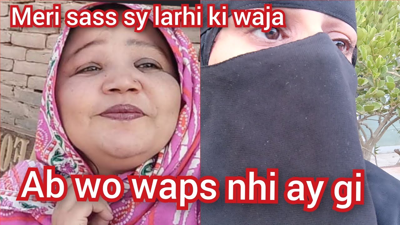 Meri sass sy larhi ki waja Ab wo waps nhi ay gi 