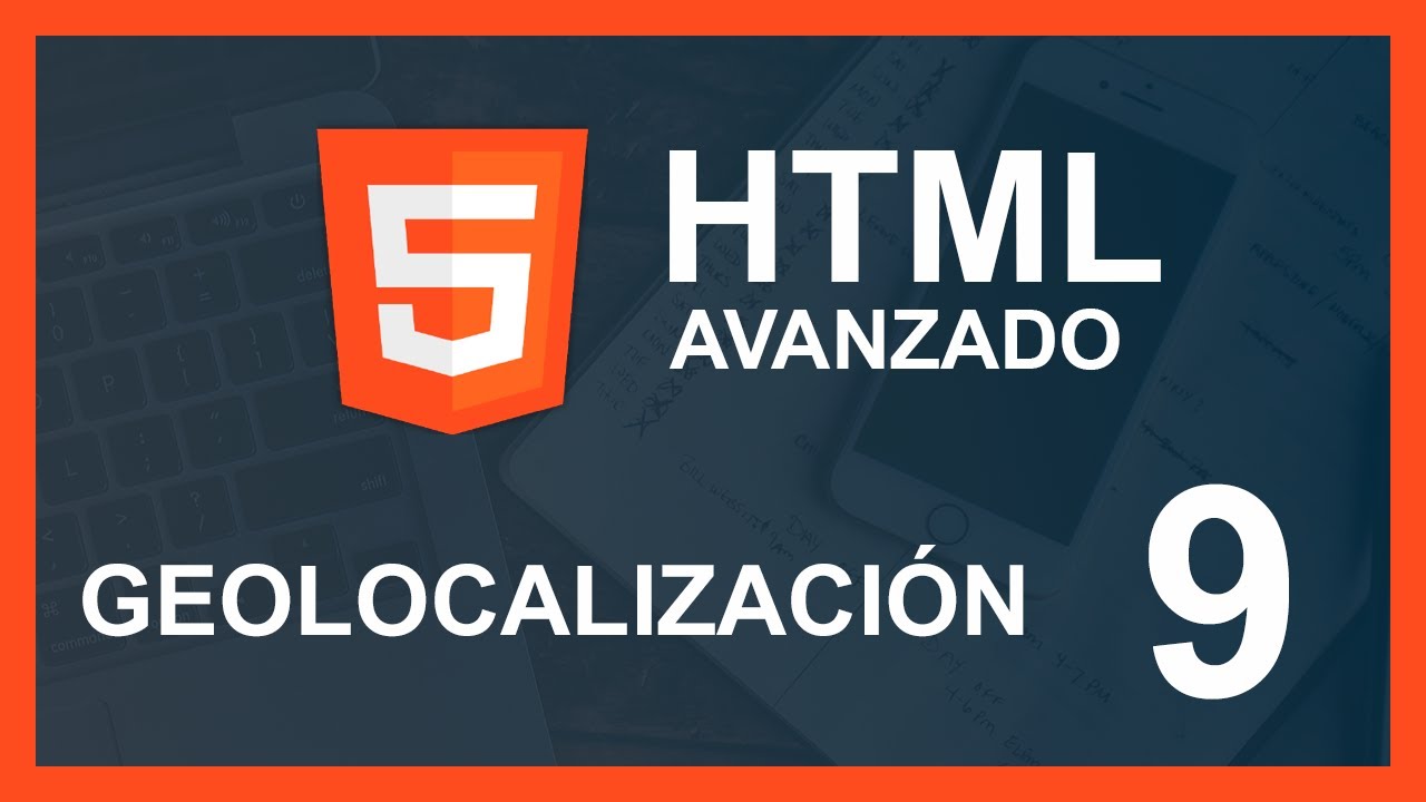 CURSO DE HTML AVANZADO 2020 | GEOLOCALIZACION
