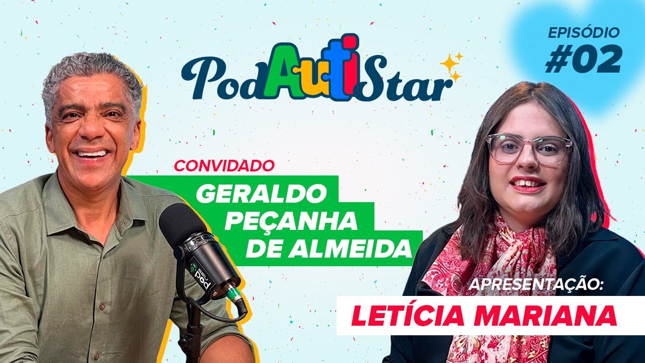 PodAutistar #02: Letícia Mariana entrevista Geraldo Peçanha de Almeida