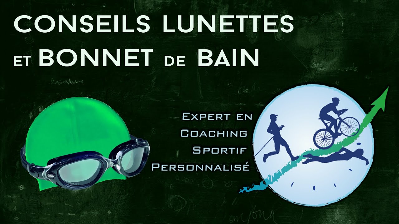 Conseils lunettes et bonnet natation en triathlon