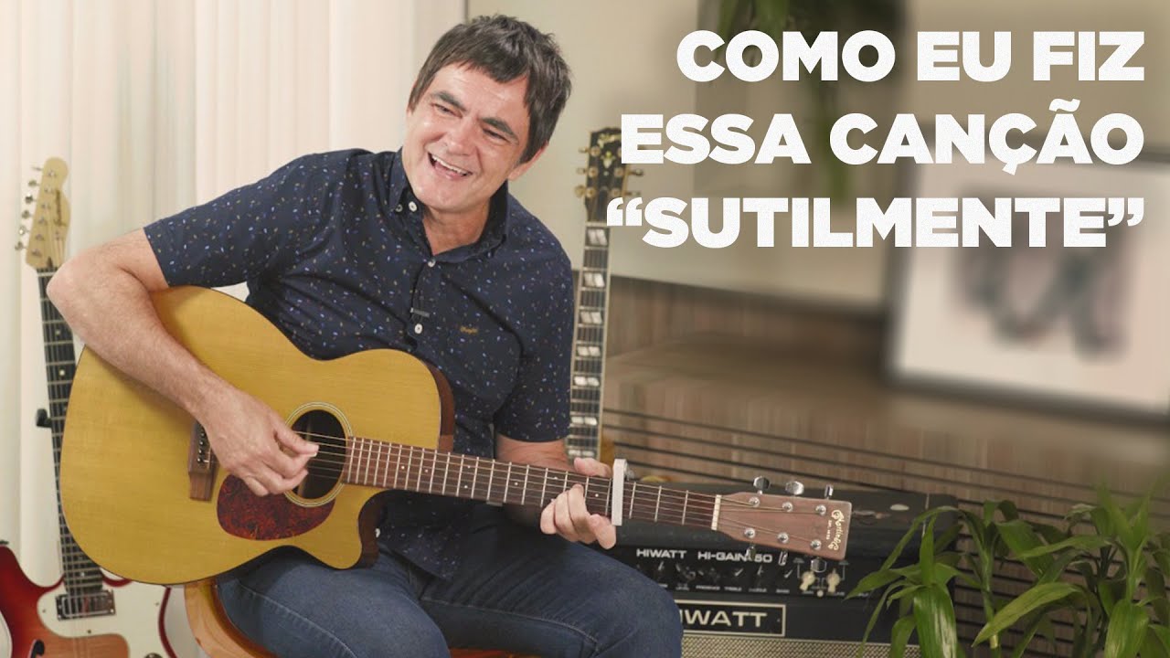 Samuel Rosa - Como Eu Fiz Essa Canção - Sutilmente