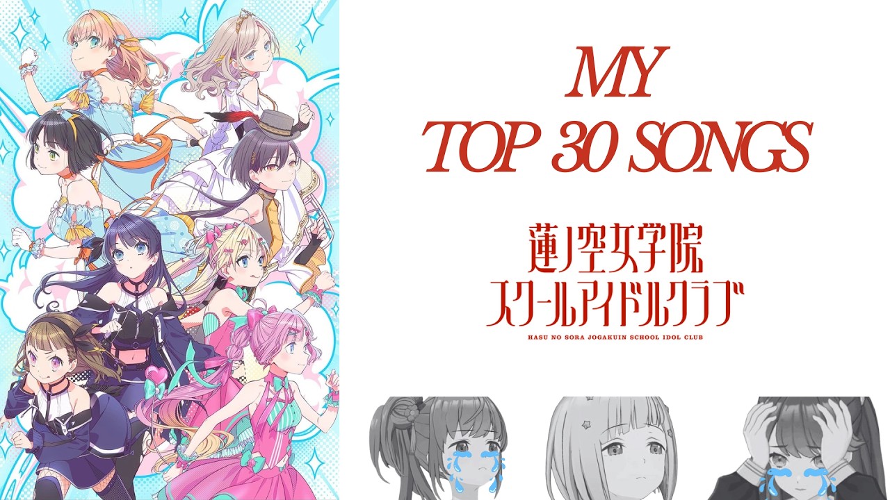 My Top 30 Hasunosora Songs