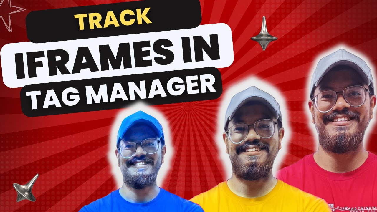 Think Inside the Box: Mastering Iframe Tracking with GTM