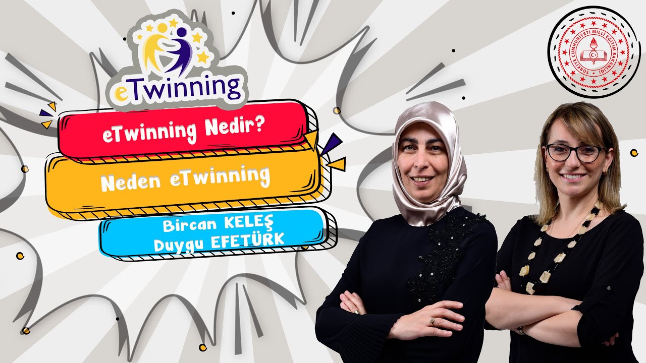 eTwinning Nedir? Neden eTwinning? - Okula Dönüş Webinar Serisi , Bircan KELEŞ, Duygu EFETÜRK