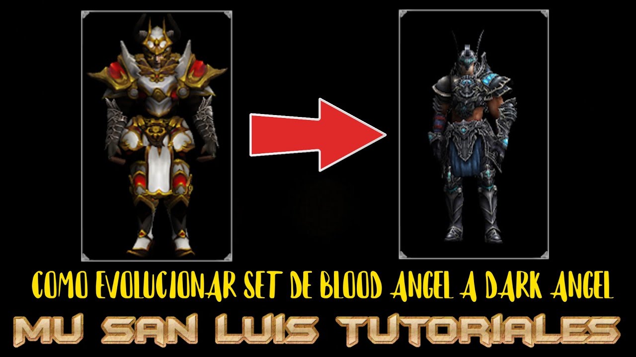 Como Evolucionar Set Blood Angel A Dark Angel - MU SAN LUIS TUTORIALES