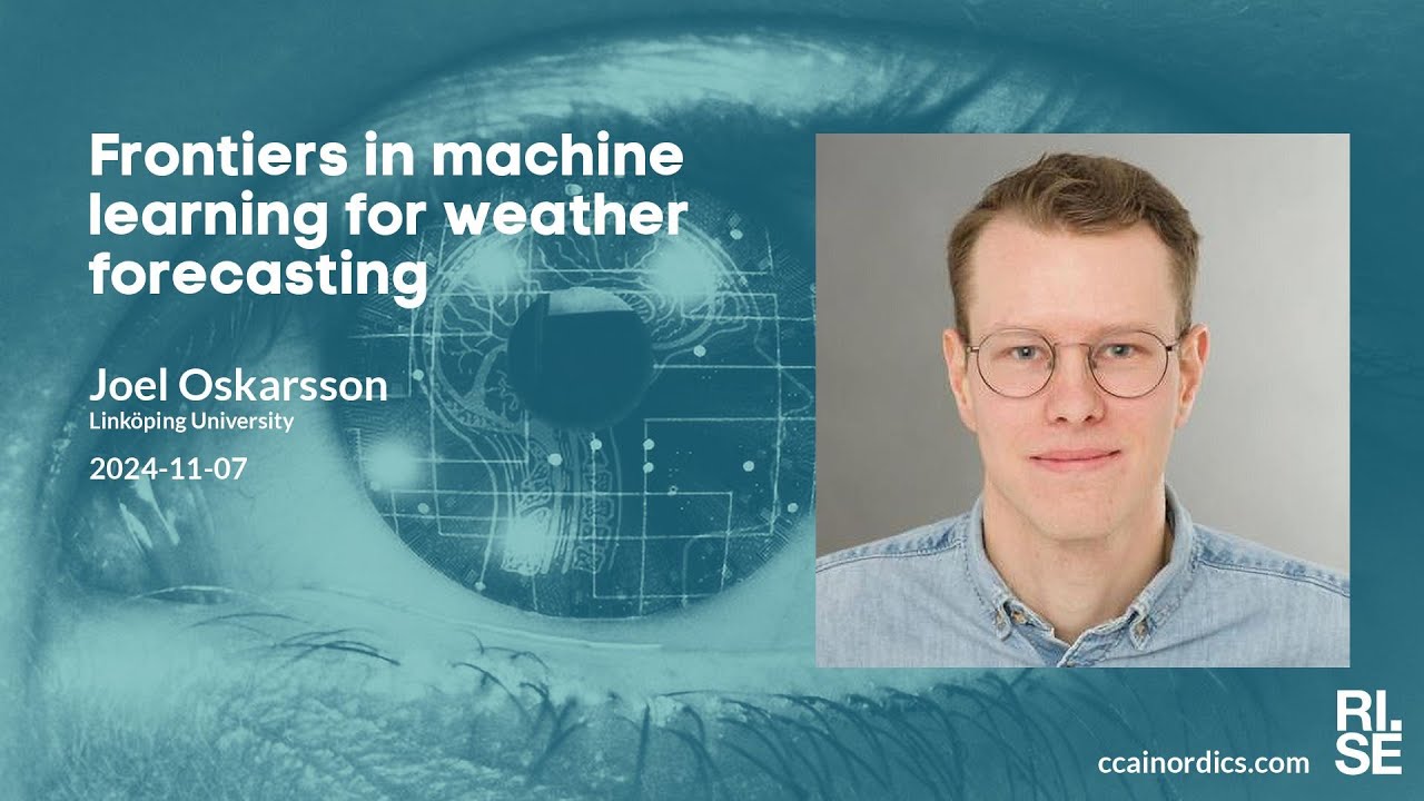 Joel Oskarsson: Frontiers in machine learning for weather forecasting