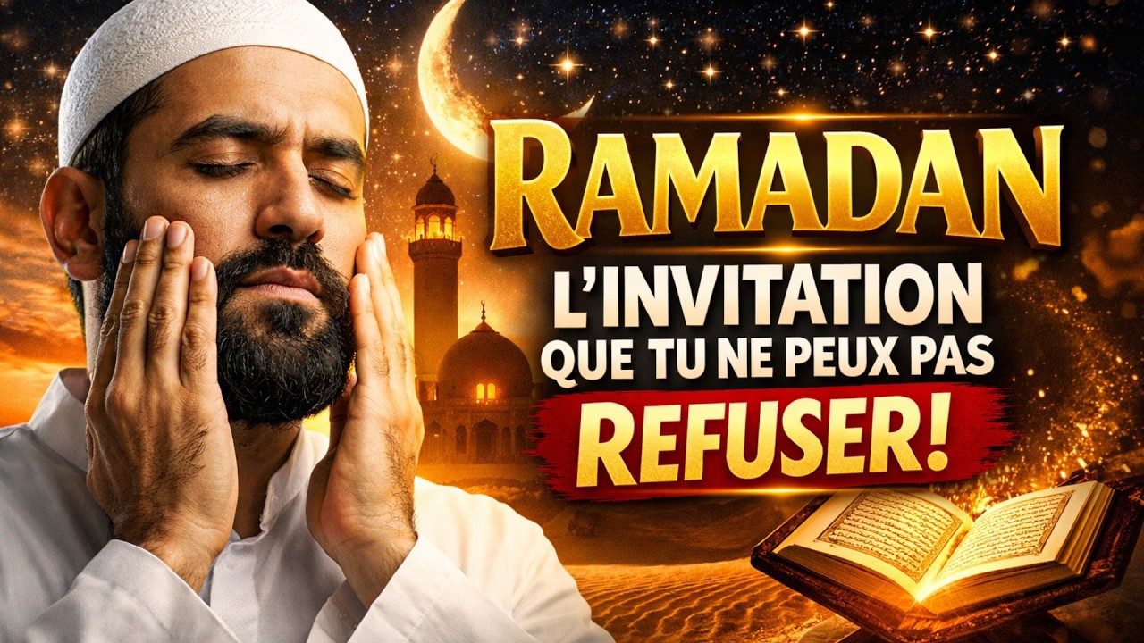 RAMADAN : L’INVITATION QUE TU NE PEUX PAS REFUSER