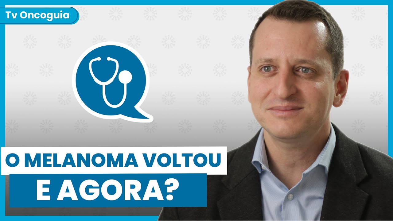 O Melanoma voltou e agora? | Dr. Responde #69